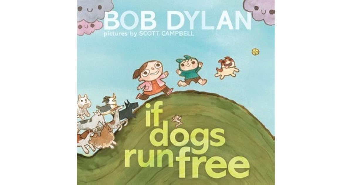 If Dogs Run Free by Bob Dylan