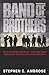 Band Of Brothers by Stephen E. Ambrose