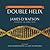 The Double Helix: Annotated and Illustrated by Alexander Gann and Jan Witkowski