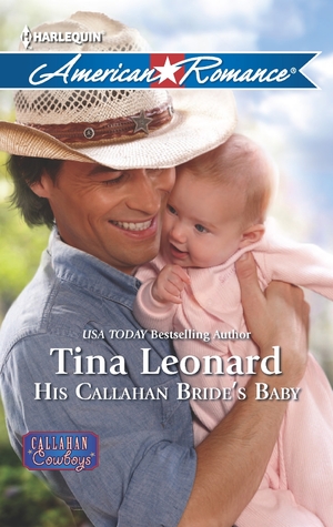 His Callahan Bride's Baby (Callahan Cowboys, #10)