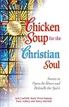 Chicken Soup for the Christian Soul by Jack Canfield