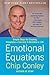 Emotional Equations: Simple Steps for Creating Happiness + Success in Business + Life