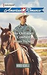 No Ordinary Cowboy by Marin Thomas No Ordinary Cowboy by Marin Thomas