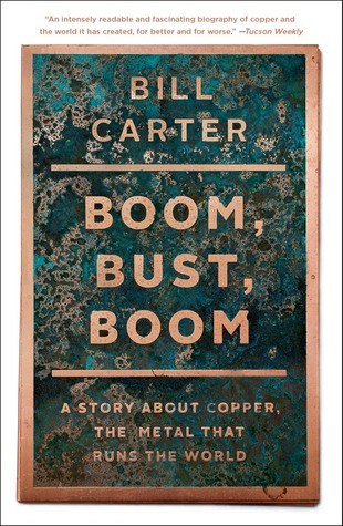 Boom, Bust, Boom: A Story about Copper, the Metal That Runs the World