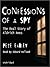 Confessions of a Spy by Pete Earley