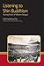 Listening to Shin Buddhism: Starting Points of Modern Dialogue (Eastern Buddhist Voices)