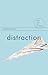 Distraction (The Art of Living Series)
