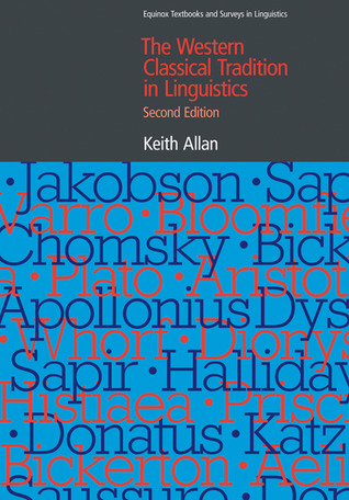 The Western Classical Tradition in Linguistics: Second Edition (Equinox Textbooks and Surveys in Linguistics)