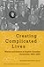 Creating Complicated Lives: Women and Science at English-Canadian Universities, 1880-1980