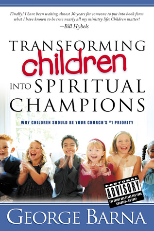 Transforming Children into Spiritual Champions (Hardcover)