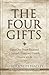 The Four Gifts by Joseph  Bradley