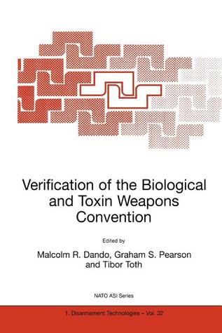 Verification of the Biological and Toxin Weapons Convention: 1:) (NATO Science Partnership Subseries: 1)