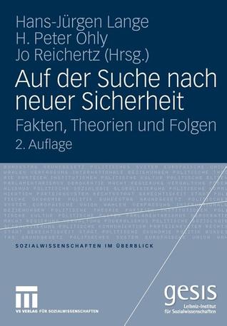 Auf der Suche nach neuer Sicherheit: Fakten, Theorien und Folgen (Sozialwissenschaften im Überblick)