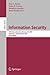 Information Security: 10th International Conference, ISC 2007, Valparaiso, Chile, October 9-12, 2007, Proceedings (Lecture Notes in Computer Science, 4779)