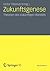 Zukunftsgenese: Theorien des zukünftigen sozialen Wandels (German Edition)