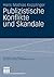 Publizistische Konflikte und Skandale (Theorie und Praxis öffentlicher Kommunikation, 2) (German Edition)