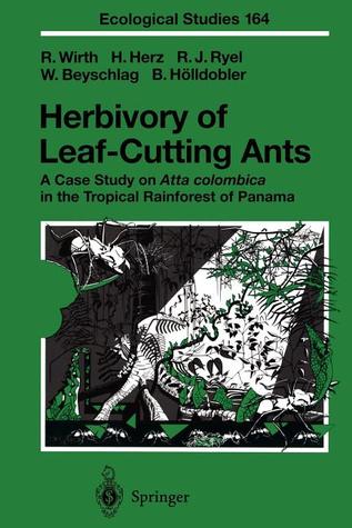 Herbivory of Leaf-Cutting Ants: A Case Study on Atta colombica in the Tropical Rainforest of Panama (Ecological Studies)
