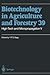 Biotechnology in Agriculture and Forestry, Volume 39: High-Tech and Micropropagation V