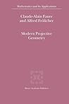 Modern Projective Geometry (Mathematics and Its Applications)