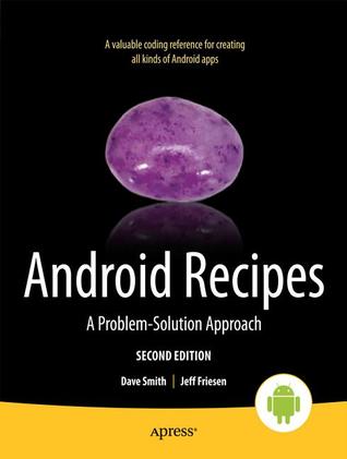 Android Recipes: A Problem-Solution Approach (Paperback)