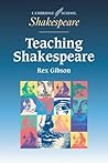 Teaching Shakespeare (Cambridge School Shakespeare)