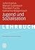 Jugend und Sozialisation (Basiswissen Sozialisation, 3) (German Edition)