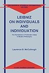Leibniz on Individuals and Individuation: The Persistence of Premodern Ideas in Modern Philosophy (Philosophical Studies in Contemporary Culture)