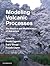 Modeling Volcanic Processes...