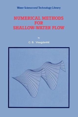 Numerical Methods for Shallow-Water Flow (Water Science and Technology Library)