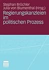 Regierungskanzleien im politischen Prozess