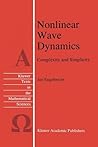Nonlinear Wave Dynamics: Complexity and Simplicity (Texts in the Mathematical Sciences)