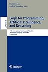 Logic for Programming, Artificial Intelligence, and Reasoning: 11th International Workshop, LPAR 2004, Montevideo, Uruguay, March 14-18, 2005, Proceedings (Lecture Notes in Computer Science, 3452) Logic for Programming, Artificial Intelligence, and Reasoning: 11th International Workshop, LPAR 2004, Montevideo, Uruguay, March 14-18, 2005, Proceedings (Lecture Notes in Computer Science, 3452)