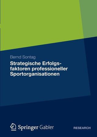 Strategische Erfolgsfaktoren professioneller Sportorganisationen (German Edition)