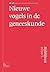Nieuwe vogels in de Geneeskunde (Bijblijven) by Bohn Stafleu Van Loghum