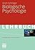 Biologische Psychologie (Basiswissen Psychologie) (German Edition)