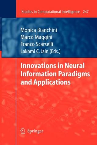 Innovations in Neural Information Paradigms and Applications (Studies in Computational Intelligence, 247)