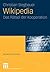 Wikipedia: Das Rätsel der Kooperation (Netzwerkforschung, 2) (German Edition)
