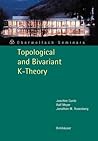 Topological and Bivariant K-Theory (Oberwolfach Seminars, 36) Topological and Bivariant K-Theory (Oberwolfach Seminars, 36)