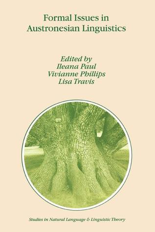 Formal Issues in Austronesian Linguistics (Studies in Natural Language and Linguistic Theory)