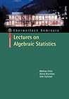Lectures on Algebraic Statistics by Mathias Drton