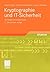 Kryptographie und IT-Sicherheit: Grundlagen und Anwendungen (German Edition)