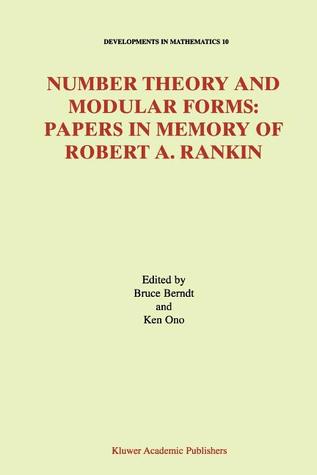 Number Theory and Modular Forms: Papers in Memory of Robert A. Rankin (Developments in Mathematics, 10)