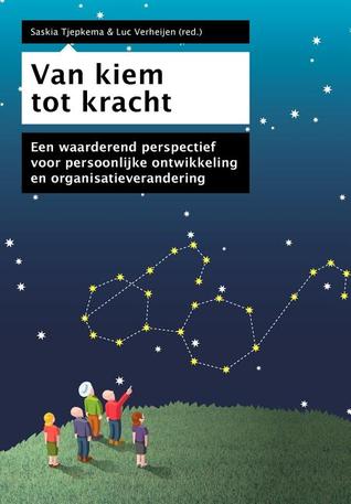 Van Kiem Tot Kracht: Een Waarderend Perspectief Voor Persoonlijke Ontwikkeling En Organisatieverandering (Dutch Edition)