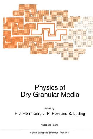 Physics of Dry Granular Media: (Closed)) (NATO Science Series E:)