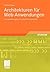 Architekturen für Web-Anwendungen: Eine praxisbezogene Konstruktions-Systematik (German Edition)
