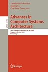 Advances in Computer Systems Architecture: 10th Asia-Pacific Conference, ACSAC 2005, Singapore, October 24-26, 2005, Proceedings (Lecture Notes in Computer Science, 3740) Advances in Computer Systems Architecture: 10th Asia-Pacific Conference, ACSAC 2005, Singapore, October 24-26, 2005, Proceedings (Lecture Notes in Computer Science, 3740)