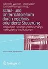 Schul- und Unterrichtsreform durch ergebnisorientierte Steuerung: Empirische Befunde und forschungsmethodische Implikationen (Educational Governance, 9) (German Edition)