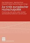 Zur Kritik europäischer Hochschulpolitik: Forschung und Lehre unter Kuratel betriebswirtschaftlicher Denkmuster (German Edition)