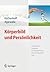 Körperbild und Persönlichkeit by Joachim Küchenhoff