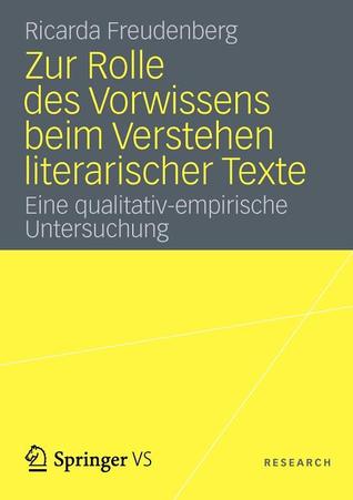 Zur Rolle des Vorwissens beim Verstehen literarischer Texte: Eine qualitativ-empirische Untersuchung (German Edition)